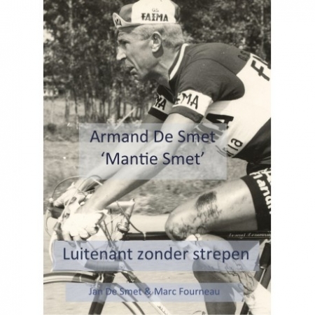 ARMAND DESMET. Luitenant zonder strepen. Het boek.